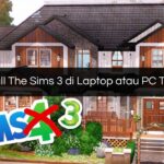 Cara Install The Sims 3 di Laptop atau PC Tanpa Disk