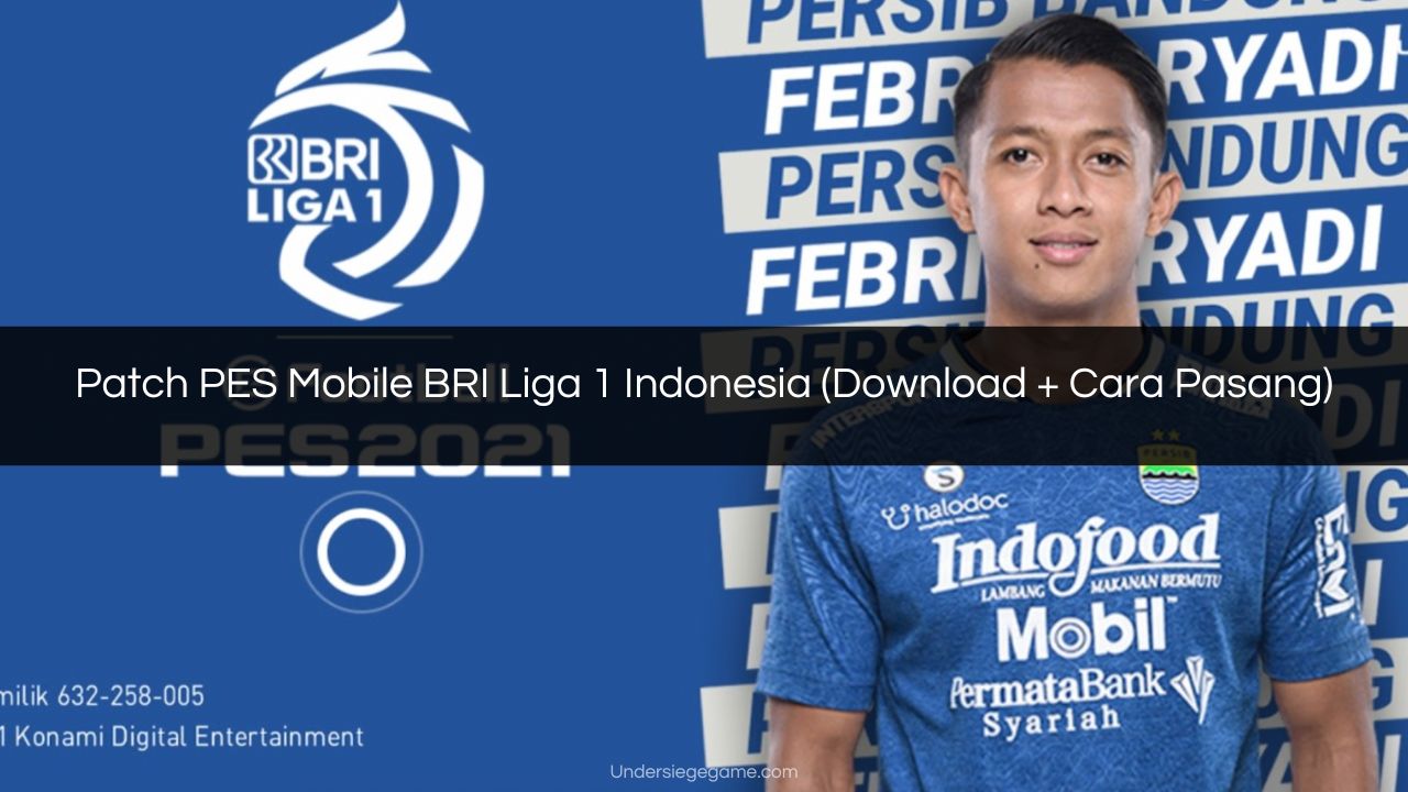Patch PES Mobile BRI Liga 1 Indonesia (Download + Cara Pasang)