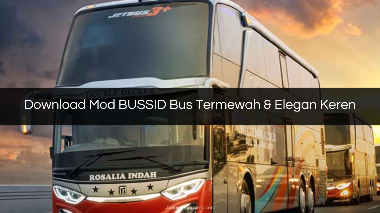 Download Mod BUSSID Bus Termewah & Elegan Keren