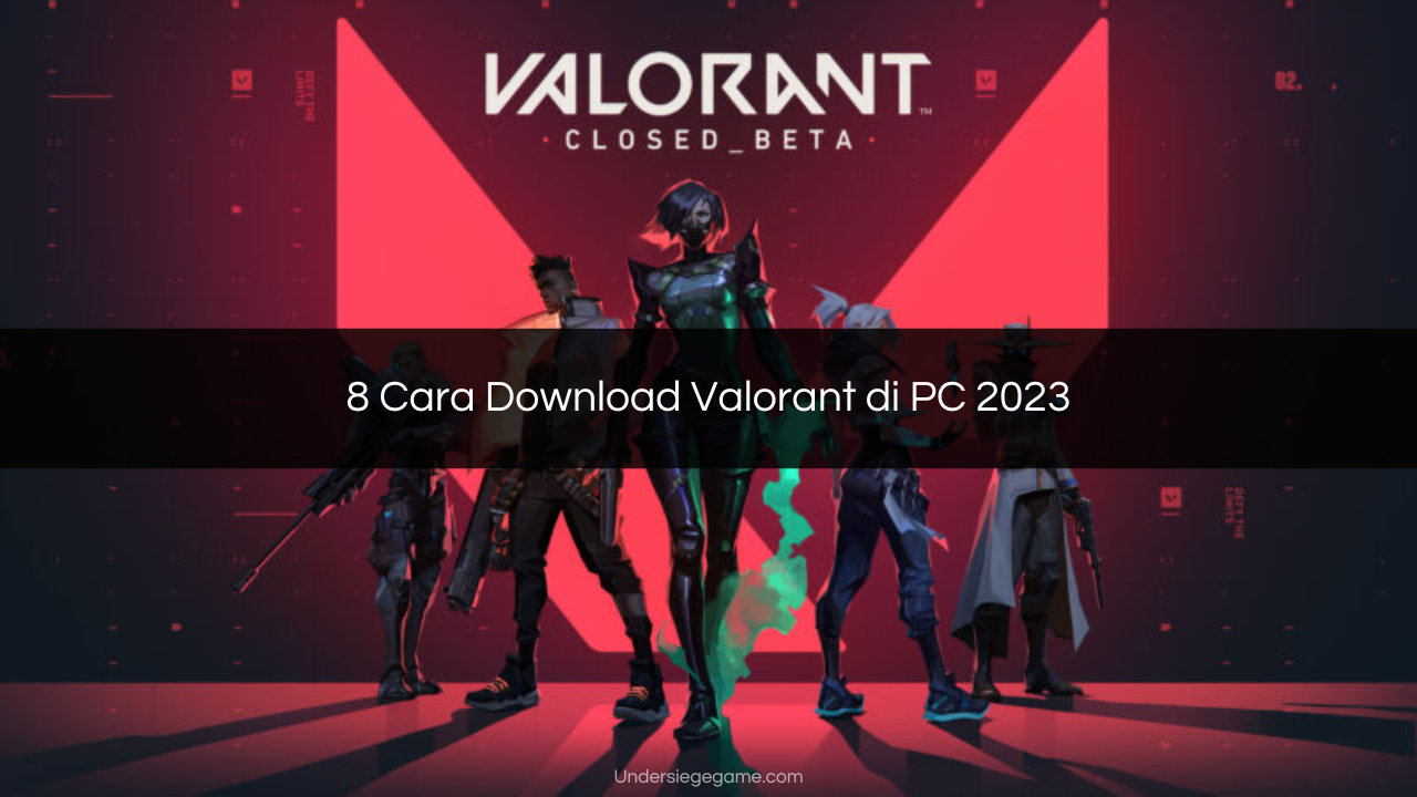 8 Cara Download Valorant di PC 2023
