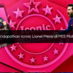 Cara Mendapatkan Iconic Lionel Messi di PES Mobile 2021 (2)