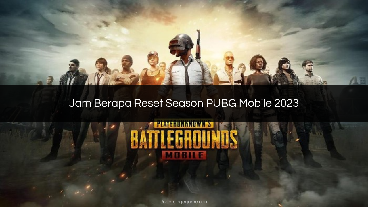 Jam Berapa Reset Season PUBG Mobile 2023